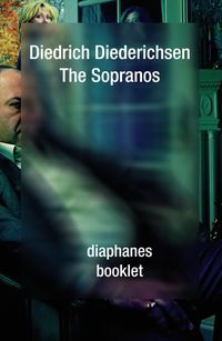 Bild vom Artikel The Sopranos vom Autor Diedrich Diederichsen