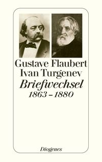 Bild vom Artikel Briefwechsel 1863–1880 vom Autor Gustave Flaubert