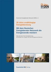 Produktbild: 20 Jahre unabh&auml;ngige Energieberatung. Mit dem Deutschen Energieberater-Netzwerk die Energiewende meistern