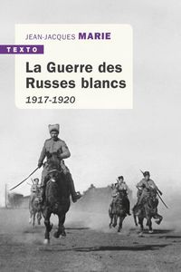 Produktbild: La guerre des Russes blancs : 1917-1920