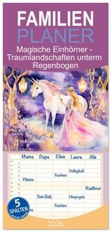 Produktbild: Familienplaner 2026 - Magische Einh&ouml;rner - Traumlandschaften unterm Regenbogen mit 5 Spalten (Wandkalender, 21 x 45 cm) CALVENDO