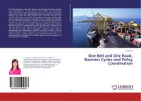 Produktbild: One Belt and One Road, Business Cycles and Policy Coordination