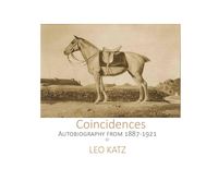 Produktbild: Coincidences The Leo Katz autobiography until 1921