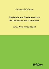 Produktbild: Shaar, M: Modalit&auml;t und Modalpartikeln im Deutschen und Arab