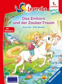 Produktbild: Leserabe 1. Lesestufe Kurz und leicht - Das Einhorn und der Zauber-Traum