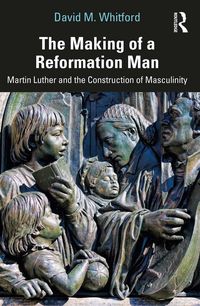 Produktbild: The Making of a Reformation Man