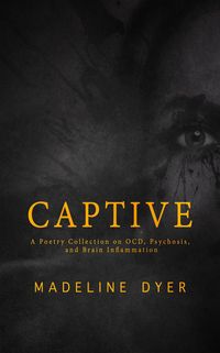 Produktbild: Captive: A Poetry Collection on OCD, Psychosis, and Brain Inflammation
