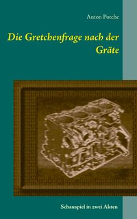 Produktbild: Die Gretchenfrage nach der Gr&auml;te