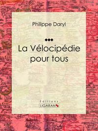 Produktbild: La V&eacute;locip&eacute;die pour tous