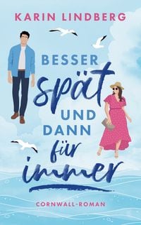 Produktbild: Besser sp&auml;t und dann f&uuml;r immer