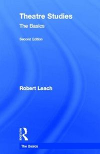 Produktbild: Leach, R: Theatre Studies: The Basics