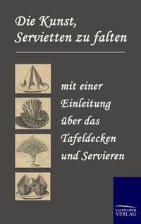 Produktbild: Die Kunst, Servietten zu falten