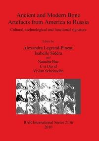 Produktbild: Ancient and Modern Bone Artefacts from America to Russia