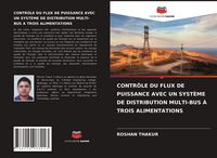 Produktbild: Contr&ocirc;le Du Flux De Puissance Avec Un Syst&egrave;me De Distribution Multi-Bus &Agrave; Trois Alimentations