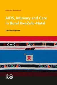 Produktbild: AIDS, Intimacy and Care in Rural KwaZulu-Natal