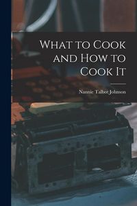 Produktbild: What to Cook and how to Cook It