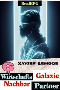 Produktbild: Wirtschafts-Partner Nachbar-Galaxie #6 (Biz & Action RealRPG, #6)