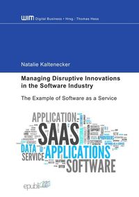 Produktbild: Managing Disruptive Innovations in the Software Industry
