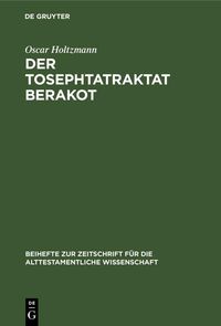 Produktbild: Der Tosephtatraktat Berakot