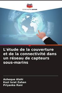 Produktbild: L'&eacute;tude de la couverture et de la connectivit&eacute; dans un r&eacute;seau de capteurs sous-marins