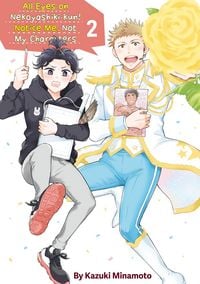 Produktbild: All Eyes on Nekoyashiki-kun! Notice Me, Not My Characters Volume 2