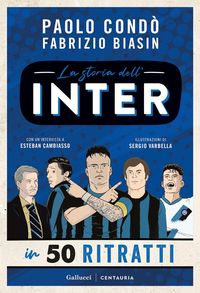 Produktbild: La storia dell'Inter in 50 ritratti