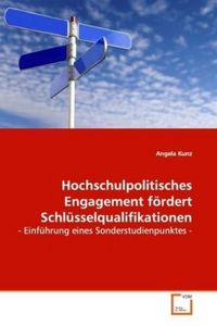 Produktbild: Kunz, A: Hochschulpolitisches Engagement f&ouml;rdertSchl&uuml;sselqua