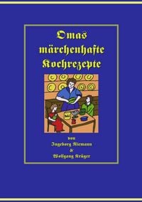 Produktbild: Omas m&auml;rchenhafte Kochrezepte