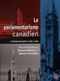 Produktbild: Le parlementarisme canadien : 6e edition remaniees et mise a jour