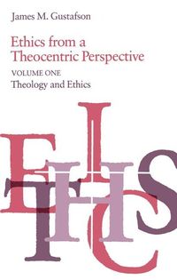Produktbild: Gustafson, J: Ethics from a Theocentric Perspective V 1