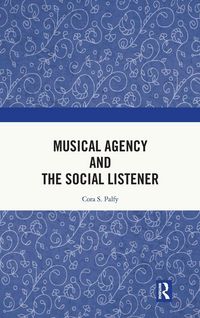 Produktbild: Musical Agency and the Social Listener