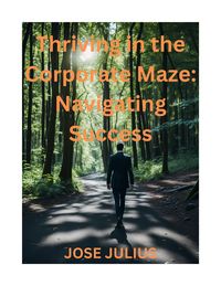 Produktbild: Thriving in the Corporate Maze Navigating Success