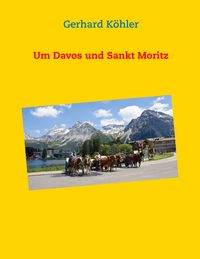 Produktbild: Um Davos und Sankt Moritz