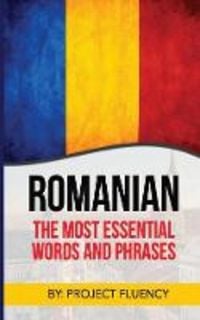 Produktbild: Romanian: The Most Essential Words & Phrases