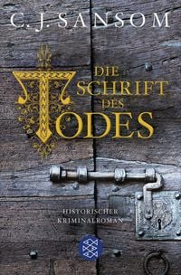 Produktbild: Die Schrift des Todes / Matthew Shardlake Band 6