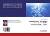 Produktbild: Super magnetic poly amide nano composite for adsorption heavy metals