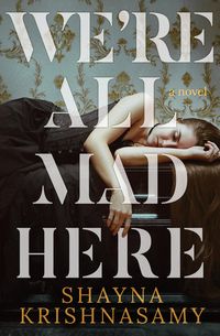 Produktbild: We're All Mad Here (The Violent and Dead, #2)