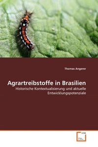 Produktbild: Angerer, T: Agrartreibstoffe in Brasilien