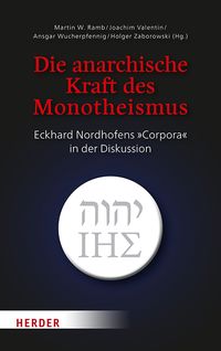 Produktbild: Die anarchische Kraft des Monotheismus