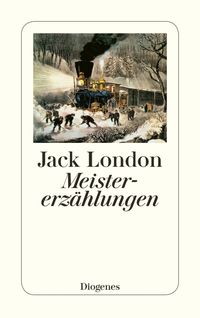 Meistererzählungen Jack London