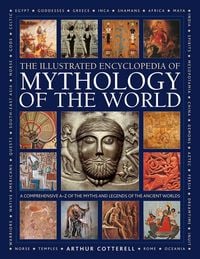 Produktbild: Mythology of the World, Illustrated Encyclopedia of