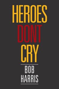 Produktbild: Heroes Don't Cry