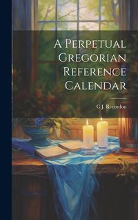 Produktbild: A Perpetual Gregorian Reference Calendar