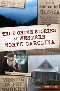 Produktbild: True Crime Stories of Western North Carolina
