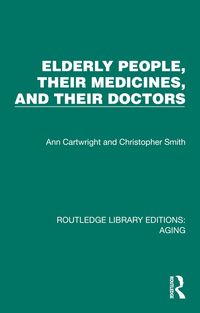 Produktbild: Elderly People, Their Medicines, and Their Doctors