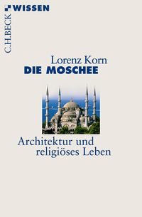Bild vom Artikel Die Moschee vom Autor Lorenz Korn