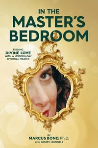 Produktbild: In The Master's Bedroom: Finding Divine Love With A Modern-Day Spiritual Master