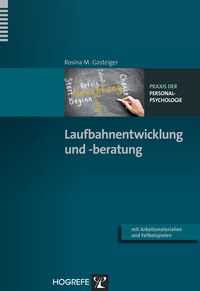 Bild vom Artikel Laufbahnentwicklung und -beratung vom Autor Rosina M. Gasteiger