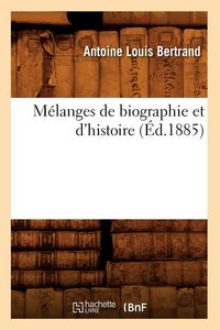 Produktbild: M&eacute;langes de biographie et d'histoire (&Eacute;d.1885)