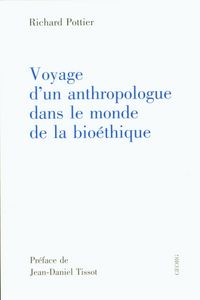 Produktbild: Voyage d'un anthropologue dans le monde de la bio&eacute;tique